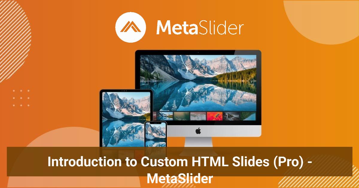 Introduction to Custom HTML Slides (Pro) - MetaSlider
