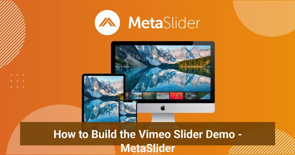 How to Build the Vimeo Slider Demo - MetaSlider