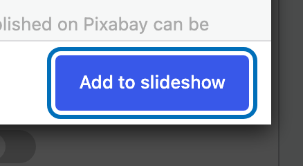 Add to slideshow button in the Pixabay picker