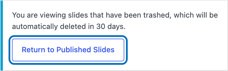 Return to Published Slides button